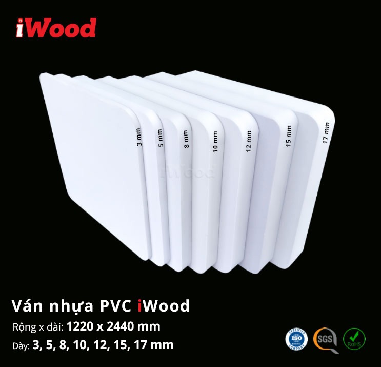 Ván nhựa PVC Foam iWood đầy đủ các độ dày 3-17mm – chứng nhận ISO SGS RoHS